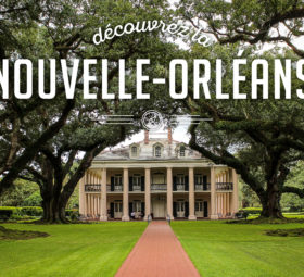Destination: la Nouvelle-Orléans